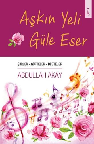 Aşkın Yeli Güle Eser | Kitap Ambarı