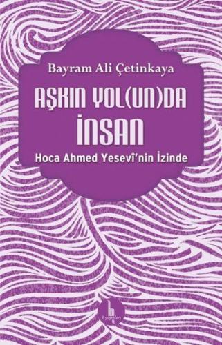 Aşkın Yolunda İnsan | Kitap Ambarı