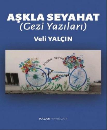 Aşkla Seyahat (Gezi Yazıları) | Kitap Ambarı