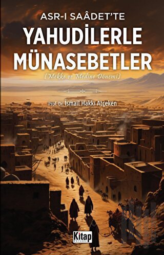 Asr-ı Saadet’te Yahudilerle Münasebetler