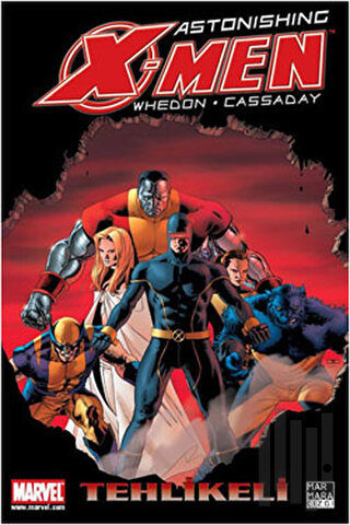 Astonishing X-Men Cilt 02 - Tehlikeli