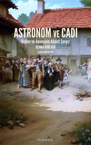 Astronom ve Cadı - Kepler ve Annesinin Adalet Savaşı