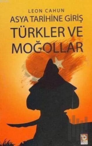 Asya Tarihine Giriş - Türkler ve Moğollar