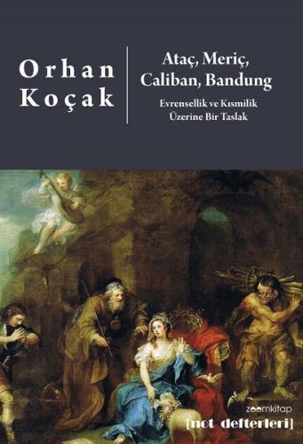 Ataç Meriç Caliban Bandung-Evrensellik ve Kısmilik  Üzerine Bir Taslak