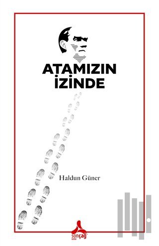 Atamızın İzinde