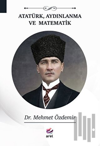 Atatürk, Aydınlanma Ve Matematik