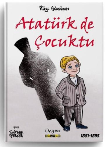 Atatürk de Çocuktu