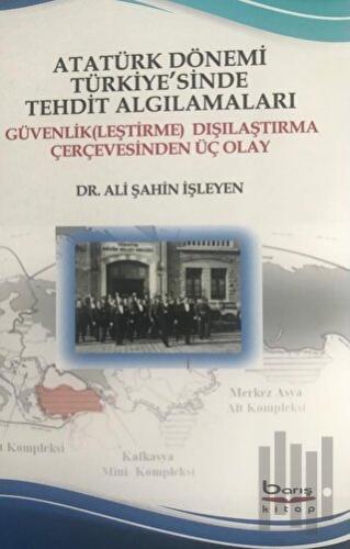 Atatürk Dönemi Türkiye'sinde Tehdit Algılamaları