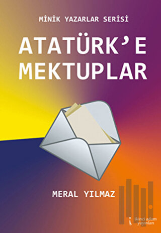 Atatürk’e Mektuplar