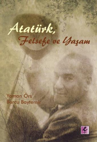 Atatürk Felsefe ve Yaşam
