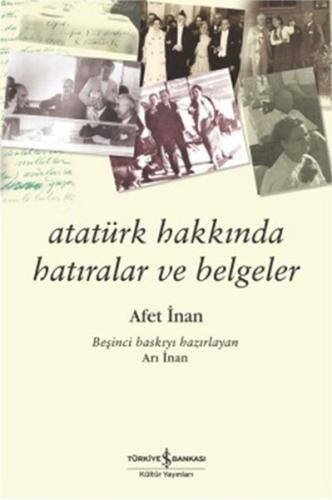 Atatürk Hakkında Hatıralar ve Belgeler