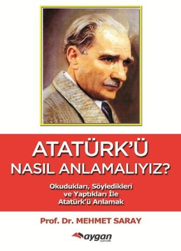 Atatürk'ü Nasıl Anlamalıyız? | Kitap Ambarı