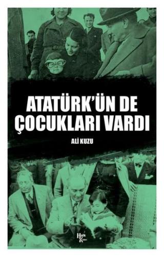 Atatürk'ün de Çocukları Vardı