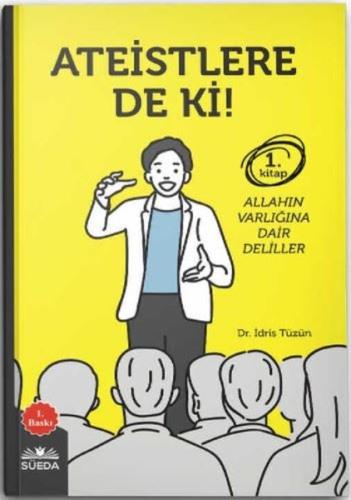 Ateistlere De Ki! - 1 Allah'ın Varlığına Dair Deliller