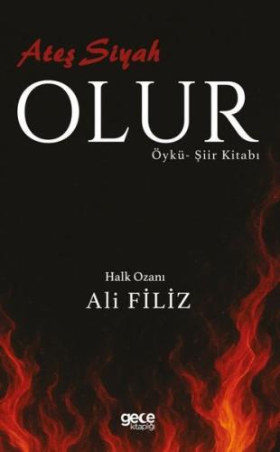 Ateş Siyah Olur
