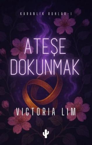 Ateşe Dokunmak - Karanlık Ruhlar 1