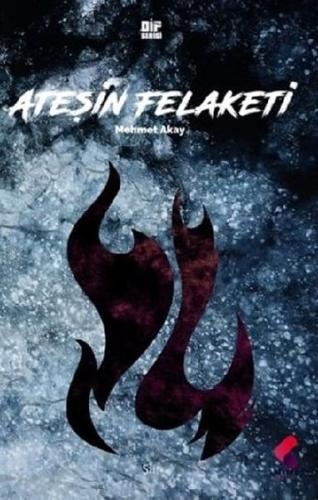 Ateşin Felaketi | Kitap Ambarı