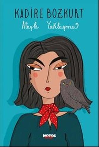 Ateşle Yaklaşma | Kitap Ambarı