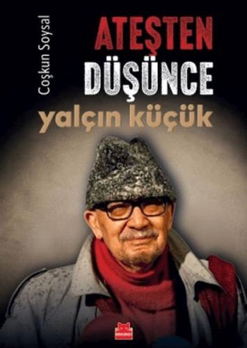 Ateşten Düşünce Yalçın Küçük | Kitap Ambarı