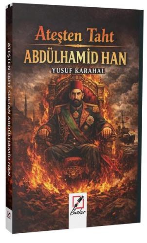 Ateşten Taht - Abdülhamid Han