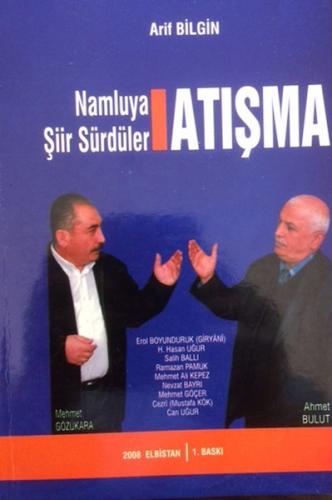 Atışma-Namluya Şiir Sürdüler