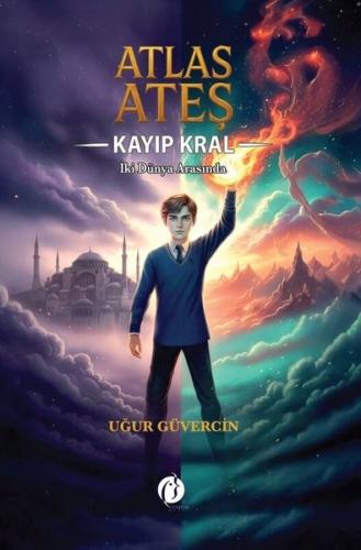 Atlas Ateş - Kayıp Kral - İki Dünya Arasında