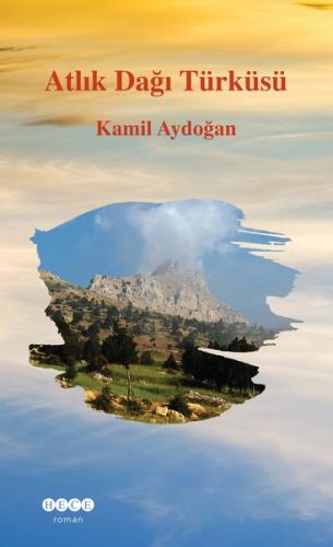 Atlık Dağı Türküsü