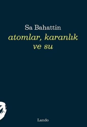 Atomlar Karanlık ve Su