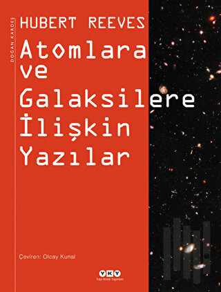 Atomlara ve Galaksilere İlişkin Yazılar (Ciltli)