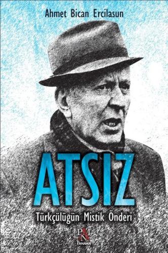 Atsız-Türkçülüğün Mistik Önderi | Kitap Ambarı