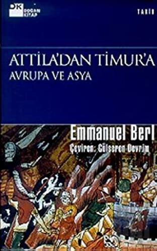 Attila’dan Timur’a Avrupa ve Asya (Ciltli)