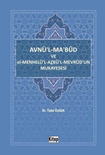 Avnül Mabud Ve El Menhelül Azbül Mevrudun Mukayesesi | Kitap Ambarı