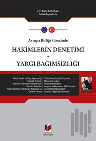 Avrupa Birliği Sürecinde Hakimlerin Denetimi ve Yargı Bağımsızlığı