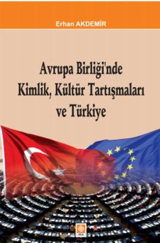 Avrupa Birliği'nde Kimlik Kültür Tartışmaları ve Türkiye