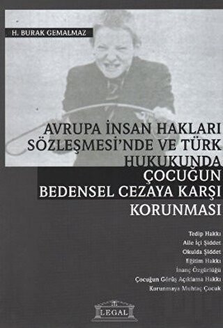 Avrupa İnsan Hakları Sözleşmesi’nde ve Türk Hukukunda Çocuğun Bedensel Cezaya Karşı Korunması