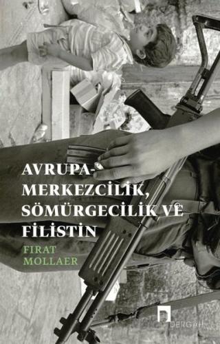Avrupa - Merkezcilik Sömügecilik ve Filistin