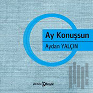 Ay Konuşsun | Kitap Ambarı
