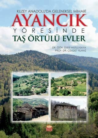Ayancık Yöresinde Taş Örtülü Evler