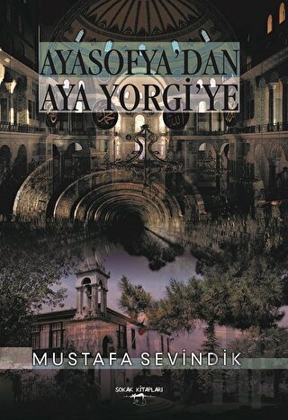 Ayasofya’dan Aya Yorgi’ye