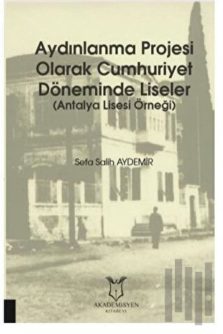 Aydınlanma Projesi Olarak Cumhuriyet Döneminde Liseler