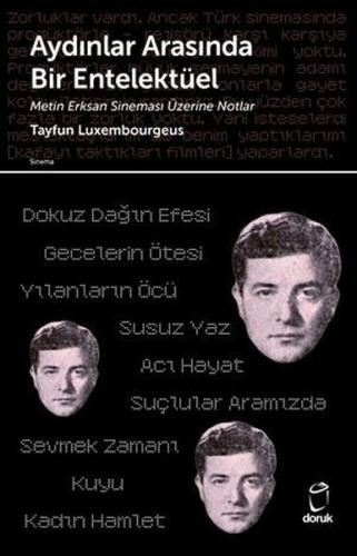 Aydınlar Arasında Bir Entelektüel - Metin Erksan Sineması Üzerine Notlar