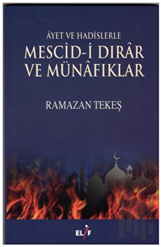 Ayet ve Hadislerle Mescid-i Dırar ve Münafıklar