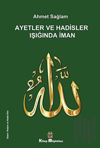 Ayetler ve Hadisler Işığında İman | Kitap Ambarı