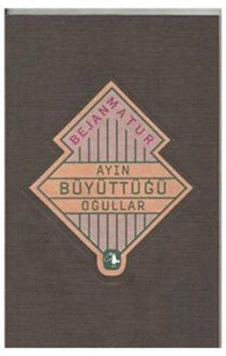 Ayın Büyüttüğü Oğullar