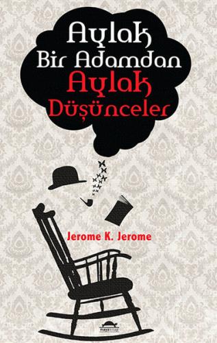 Aylak Bir Adamdan Aylak Düşünceler | Kitap Ambarı