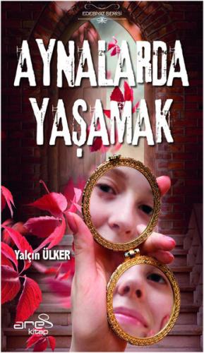 Aynalarda Yaşamak | Kitap Ambarı
