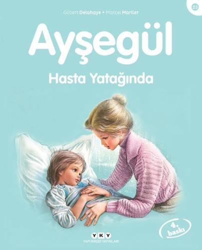 Ayşegül 23 - Hasta Yatağında | Kitap Ambarı