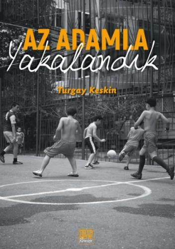 Az Adamla Yakalandık | Kitap Ambarı