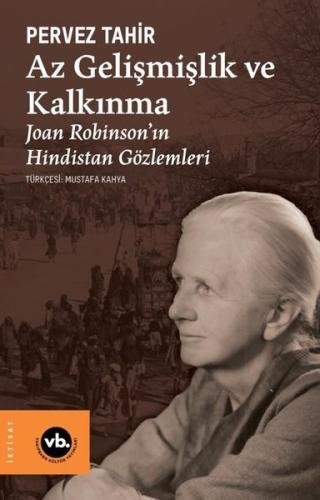 Az Gelişmişlik ve Kalkınma - Joan Robinson'ın Hindistan Gözlemleri
