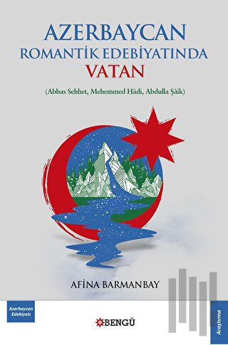 Azerbaycan Romantik Edebiyatında Vatan